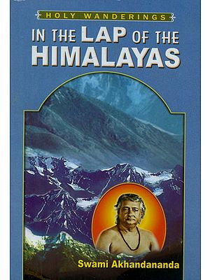 Holy Wanderings in The Lap of The Himalayas
